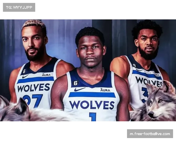 爱德华兹真实命中率稳步提升 森林狼赋予更多持球发起权限